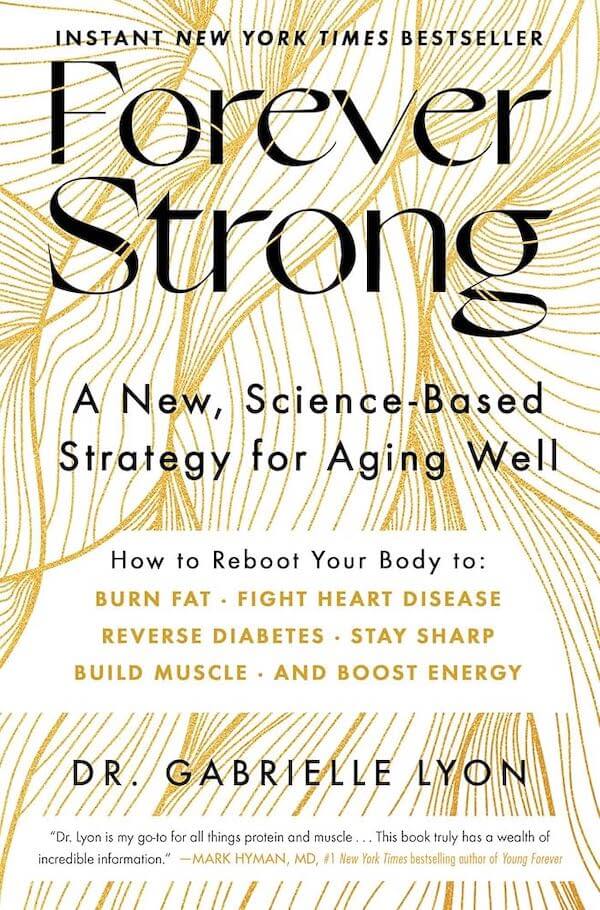 Featured image for “Forever Strong: A New, Science-Based Strategy for Aging Well <span class="ext-link-icon" style="font-size: 0.8em; vertical-align: middle;">🔗</span>”